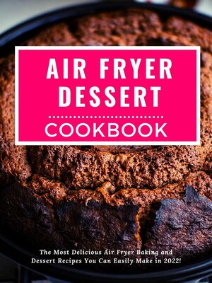 cover image of Air Fryer Dessert Cookbook